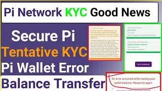 Pi Network KYC Good News|| Tentative KYC Approval|| Pi wallet Error|| Balance Transfer Issues