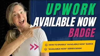 Win More Upwork Projects: Learn How to Get the 'Available Now' Badge