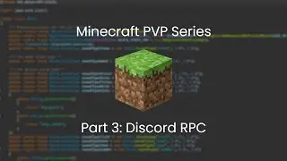 How to Make a Minecraft PVP Client! (Part 3: Discord RPC)