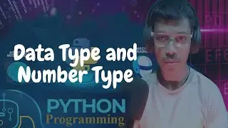 Python Tutorial - Python Full Course for Beginners || Data Type and Number Type in Python