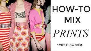 HOW TO MIX PRINTS: 5 STYLE HACKS