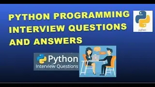 Python Programming Interview Questions along with Answers 