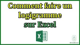 Comment faire un logigramme sur Excel