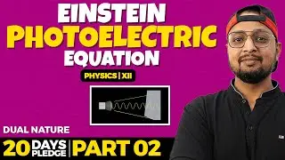 28. Einstein Photoelectric Equation | Pledge 2023 | Dual Nature | CBSE | NCERT |Physics Baba 2.0
