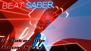 Boom Kitty - It Takes Me (feat. Waylon Reavis) - Beat Saber (OST 4)