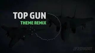 Top Gun Theme Remix