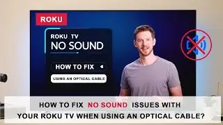 How to fix Roku TV No Sound Issues?