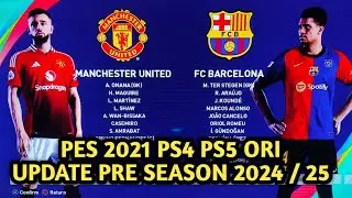REVIEW UPDATE PATCH OPTION FILE PES 2021 PS4 PS5 PRE SEASON 2024 - 2025