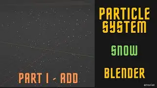 Particle System - Add Snow - Blender ❄️🌨Part I
