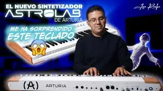 EL NUEVO!! SINTETIZADOR | ASTROLAB DE ARTURIA | ME HA SORPRENDIDO!! (REVIEW)