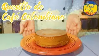 Torta Quesillo con de café colombiano, super fácil y deliciosa