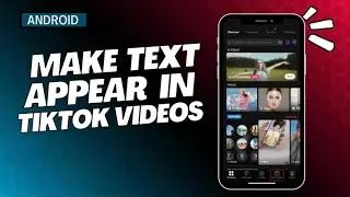 How to Make Text Appear in TikTok Videos: Easy Guide