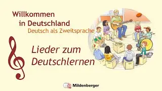 Deutsch als Zweitsprache - Lieder singen und Deutsch lernen