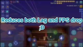 Terraria Mobile 1.3 || How to reduce Lag and Fps Drops