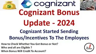 Cognizant Bonus 2024 Update|Cognizant Incentives 2024 | How Much Bonus We Will Get in Cognizant? |