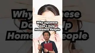 Why Japanese Don’t Help Homeless People 