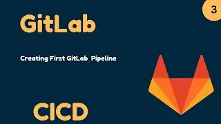 GitLab Beginner Tutorial 3 | Create Your First GitLab CI/CD Pipeline