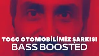 TOGG OTOMOBİLİMİZ YERLİ VE MİLLİ ama BASS BOOSTED