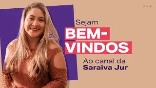 Bem-vindos ao canal da Saraiva Jur!