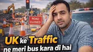 UK Ki Traffic Ne Tu Bus He Kara Di Har Taraf Road Works#traffic #uktraffic #ukstrugles #lifestrugles
