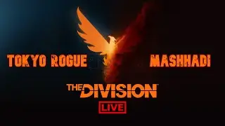 One night in Dark Zone - Mashhadi & Tokyo Rogue the division 1.8.3