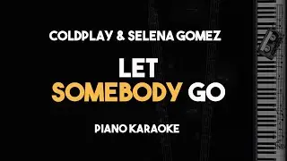 Coldplay & Selena Gomez - Let Somebody Go (Piano Karaoke with Lyrics)