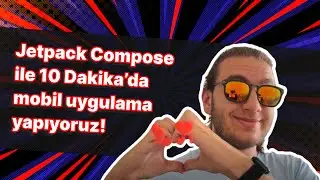 Jetpack Compose ile 10 Dakika’da mobil uygulama yapıyoruz!