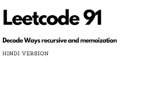 leetcode 91 decode ways recursive and memoization part 1
