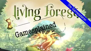 Living Forest Gamesplained - Introduction