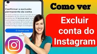 Como excluir conta do Instagram (atualizado em 2024) Como excluir conta do Instagram permanentemente