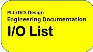 01-08 Creating Input-Output list for PLC / DCS systems. sizing the system for IO Cards selection