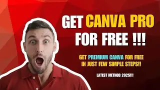 How to Get Canva Pro for FREE in 2025 | Step-by-Step Guide