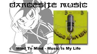 Mind To Mind - Music Is My Life