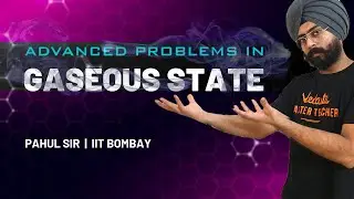 Gaseous State Amazing Tricks & Advanced MCQ Solving Ep 17 | JEE & NEET 2020 Chemistry | Pahul Sir