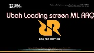 Ubah Loading Screen Mobile Legends Menjadi RRQ Hoshi Opening Intro Indonesia