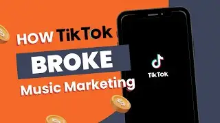 How TikTok Broke Music Marketing FOREVER