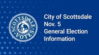 City of Scottsdale Nov. 5 General Election Information