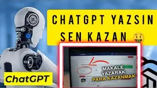 ChatGPT Makale Yazdır PARA KAZAN💸💸