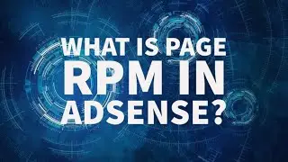 Here's everything you need to know about Page RPM in Google AdSense