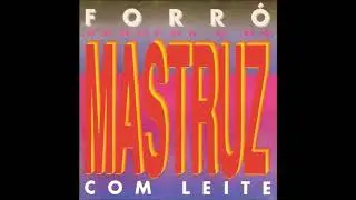 SONHO REAL -  MASTRUZ COM LEITE