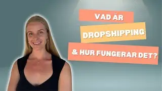 Vad är dropshipping & hur fungerar det?
