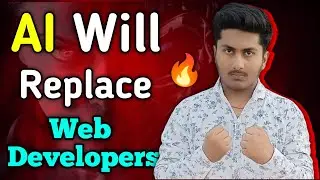 Ai Will Kill Web Developers ? Artificial Intelligence Will Replace Web Developers.