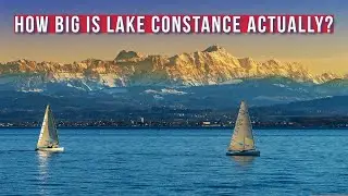 Lake Constance 101 - How Big Is It Actually? 