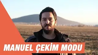 MANUEL ÇEKİM MODU (Manuel Çekim Modunda Hangi Ayarları Kendimiz Yaparız Temel Fotoğrafçılık )