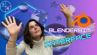 Blender Interface For BIM Modellers | Understanding Blender's Potential for Architectural Projects