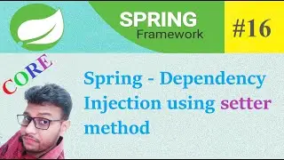 Spring Dependency Injection using Setter method