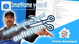 Home Assistant CONFIGURATION.yaml AUFTEILEN | Der !include Befehl in HA