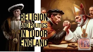 Religion and Politics in Tudor England