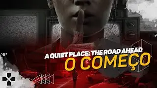 A Quiet Place The Road Ahead | Começo