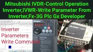 Mitsubishi IVDR-Control Operation Inverter,IVWR-Write Parameter From Inverter,Fx-3G Plc Gx Developer